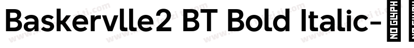 Baskervlle2 BT Bold Italic字体转换